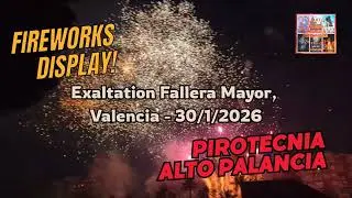 Exaltation of the Fallera Mayor of Valencia 2026 | Fireworks by Alto Palancia