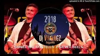 DjVYKINGZ_ Daniel Rae Costello - Silver Bells - Xmas Reggaeton