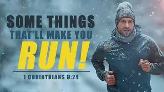 Some Things That'll Make You Run! - Pastor Stacey Shiflett