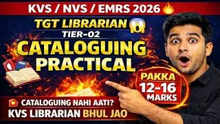 KVS NVS EMRS TGT Librarian Tier-02 2026 🔥 Cataloguing Practical Pakka | 12&ndash;16 Marks Confirm 😱#emrs