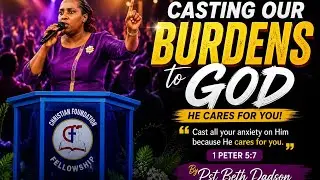 Casting Our Burdens to God || Mrs. Pst Datson || CFF Wiyumiririe Church 