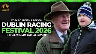 Dublin Racing Festival Preview 2026 | DRF Tips | Horse Racing Chat