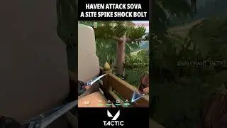 Haven Sova Attack A Site Spike Post-Plant Default Shock Bolt | Valorant Tactic