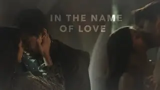 Bash & Kenna || In the Name of Love