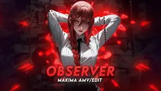 Observer | Makima Chainsaw Man 「Amv/Edit」@6ft3  Remake Edit / Alight Motion 📱