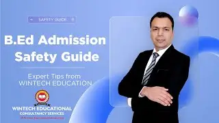 B.Ed Admission Safety Guide: Expert Tips from WINTECH EDUCATION