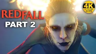 REDFALL   PART 2  Co-op Gameplay Walkthrough - No Commentary  XBOX  SERIES X  recorded in 4K 30FPS
