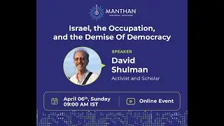 Israel, the Occupation and the Demise of Democracy | David Shulman