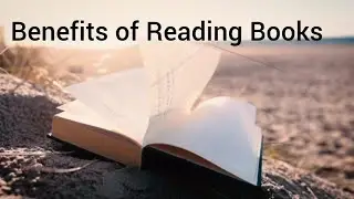 Benefits of Reading Books | Mental Growth | Critical Thinking | Successful Life 