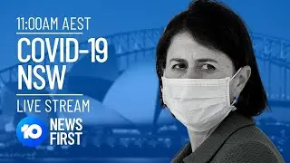 LIVE: Sydney Lockdown And NSW COVID-19 Update | 10 News First