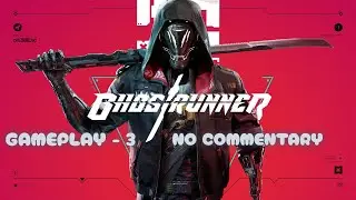 Ghost Runner Gameplay #3 I No Commentary