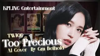 (AI COVER) TWICE - Too Precious by Em Beihold