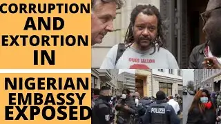 BREAKING: CORRUPTION & EXTORTION IN NIGERIAN EMBASSY EXPOSED BY AN INSIDER || NEW #nigerianpassport
