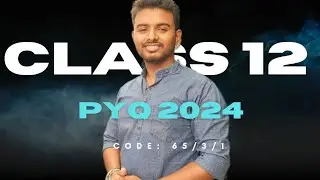 Class 12 Physics PYQ 2024 Full Solution | CBSE Board Exam 2024 | Most Expected Questions 