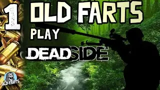 Deadside co-op (Old Farts get into the first fight) EP.01