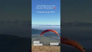 31/12/2025, pas de vent.. 1er vol &agrave; T&ecirc;te de Ran.. Et dernier vol de l'ann&eacute;e 2025 ! #paragliding