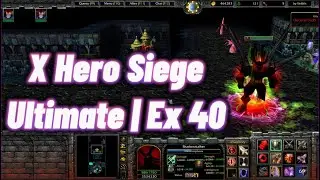 X Hero Siege Ultimate v1.9 | Shadowstalker Gameplay - Strength & Speed | Ex 40 | Warcraft 3 Reforged