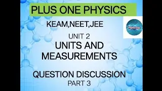 Plus one physics - Unit 2 - Question Discussion - part 3 - Units and measurements#physics