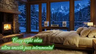 Cozy Night vibes Smooth Jazz Instrumental, Relaxing Guitar & Piano for Calm Nights