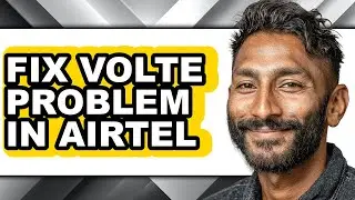 How to Fix Volte Problem in Airtel (easy Method)