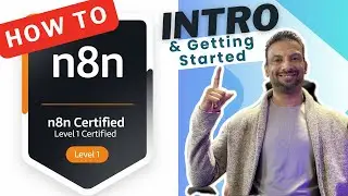 🚀 n8n Level 1 Certification : Intro and Getting Started