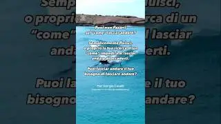 Come lasciare andare? Pier Giorgio Caselli #meditazione #consapevolezza #risveglio