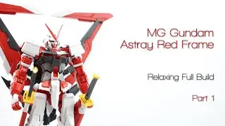 MG Gundam Astray Red Frame | Part 1