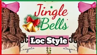 Avant Garde Loc Style | Jingle Bell🎀🔔 | Earth Locs Unhinged PART 5 | 🎄Christmas Inspired