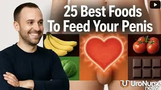 25 Best Foods To Feed Your Penis