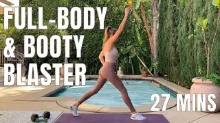 27 MINUTE FULL-BODY & BOOTY BLASTER WORKOUT