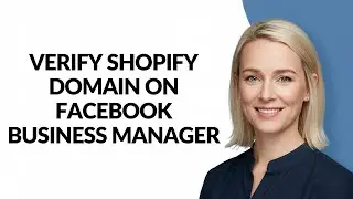 VERIFY SHOPIFY DOMAIN ON FACEBOOK BUSINESS MANAGER - Julia'sTutorials