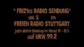 FRIZ'les RADIO SENDUNG vol. 5 im FREIEN RADIO STUTTGART vom 21.8.2018