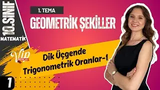 10.SINIF | 1.Ders | Dik Üçgende Trigonometrik Oranlar-1 | Geometrik Şekiller | 2026 Matematik