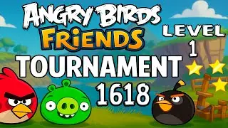 ANGRY BIRDS FRIENDS LEVEL 1 TOURNAMENT 1618  Power-Up | THREE STARS WALKTHROUGH (24.09.25)
