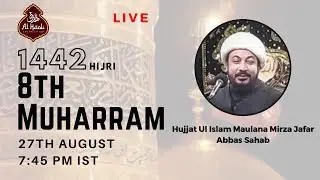 8th Moharram | Majlis | Maulana Mirza Jafar Abbas