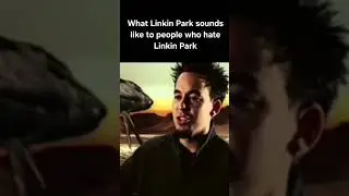 What Linkin Park sounds like to people who hate Linkin Park #linkinpark #lp #chesterbennington