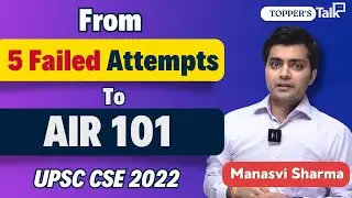 From 5 Failed Attempt to AIR 101 in UPSC CSE 2022 | Manasvi Sharma | Journey from Failure to Success