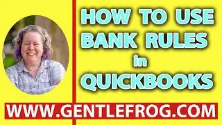 How To Use Bank Rules in QuickBooks Online with Examples - part 1