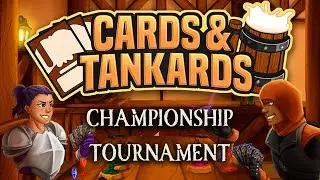 Cards & Tankards Season 1 Championship Tournament Finals