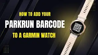 How to install a parkrun barcode to a GARMIN watch