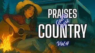 Country Praise & Worship &ndash; Acoustic Gospel Music to Uplift Your Spirit