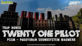 TRAP CEK SOUND PSSM - PAGUYUBAN SOUNDSYSTEM MAUMERE - TWENTY ONE PILLOTS ( RIDE )
