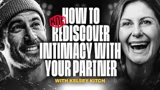 How to Rediscover Intimacy with Your Partner | with Kelsey Kitch | Kreatures of Habit Podcast