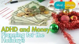 ADHD and Money: Planning for the Holidays (Ep 89)