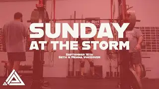 SUNDAY AT THE STORM | SEPT 18 | SETH & MEANA VOICEOVER