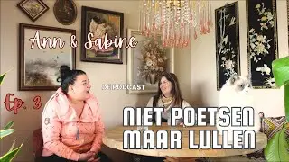 Peperdure vlieglessen, meer hobby&rsquo;s en Anns reuzenslakken| Niet Poetsen maar Lullen-de Podcast | E3