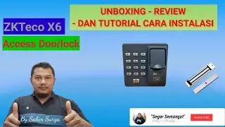 Unboxing Review dan Tutorial Instalasi ZKTeco X6 Access Doorlock Fingerprint Sidik Jari Rfid