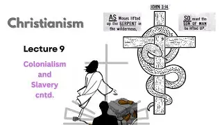 Lecture Series on Christianism: Part 9: Colonialism and Slavery cntd.| FT. Dr. Bijeet&nbsp;Prasantha