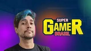 SUPER GAMER BRASIL 2024