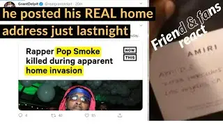 Friends and fans reacts to pop smoke murdered